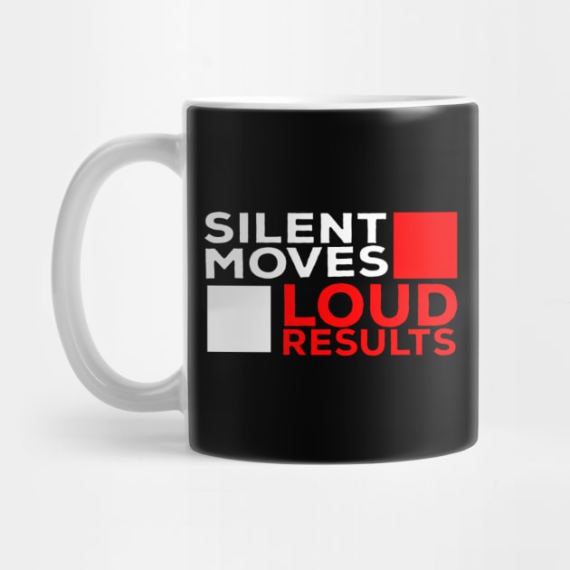 Silent Moves Loud Results by DiegoCarvalho